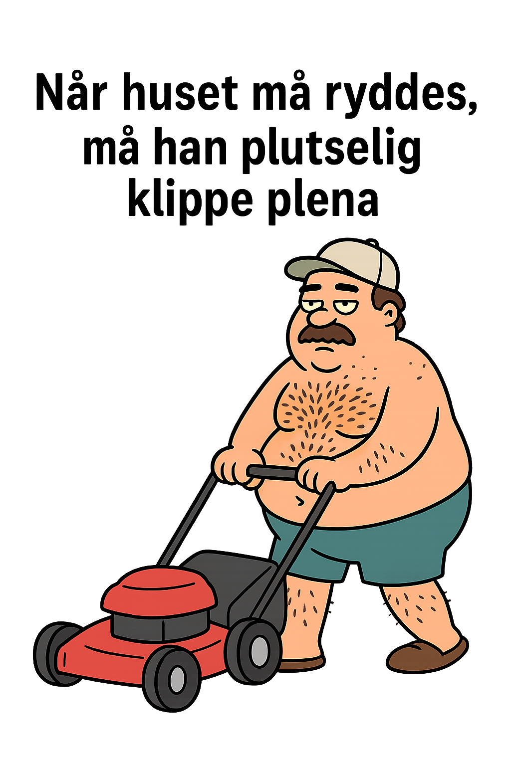 Når huset må ryddes, må han klippe plena....