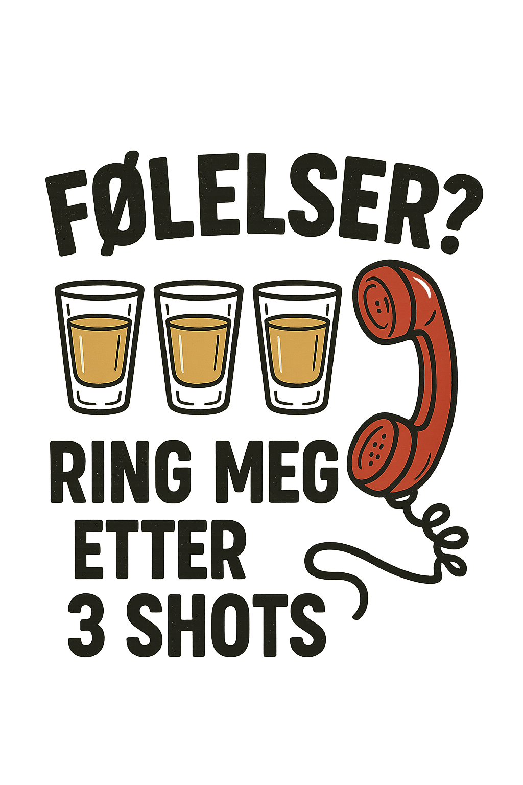 Følelser? Ring meg etter 3 shots