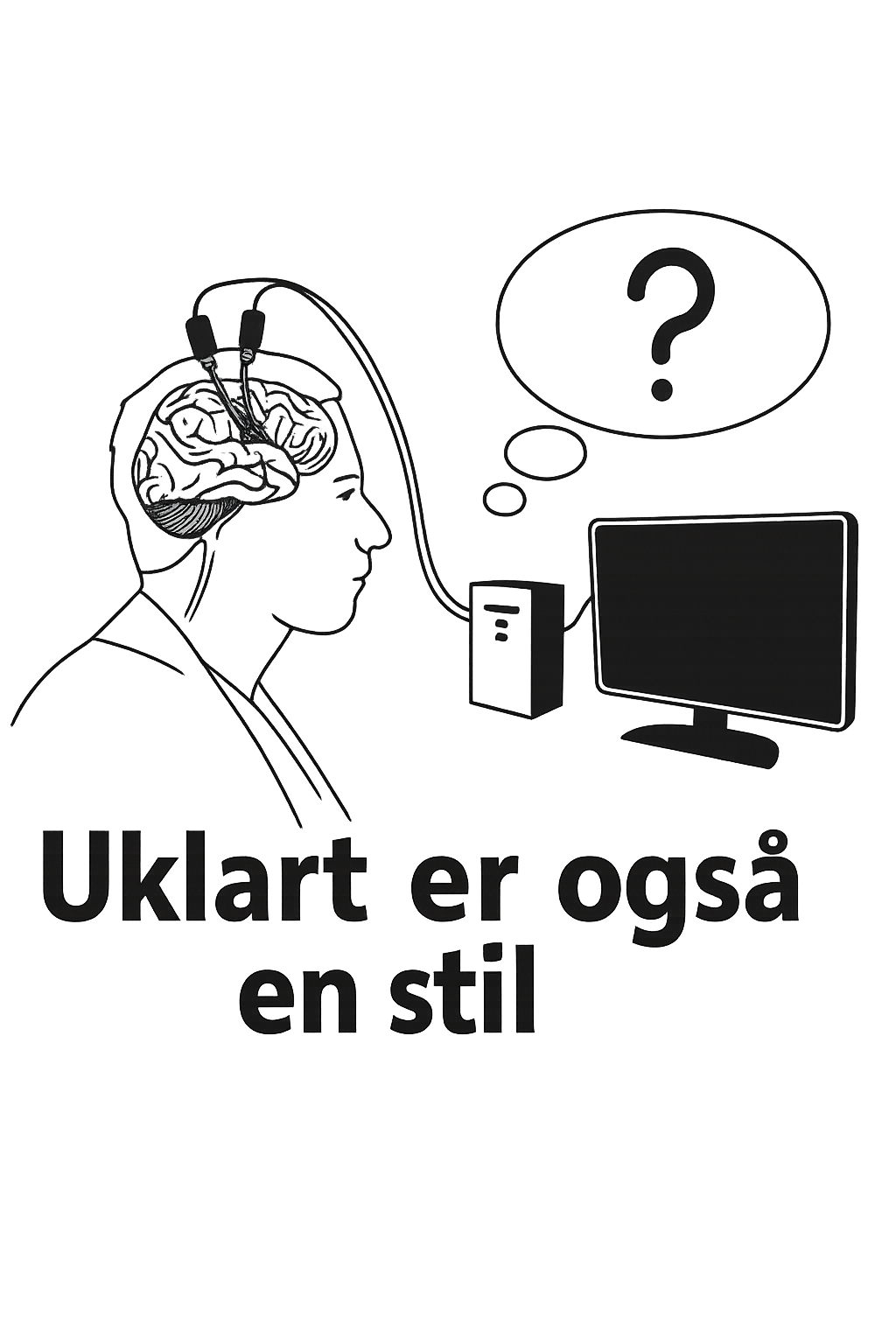 Uklart er også en stil..